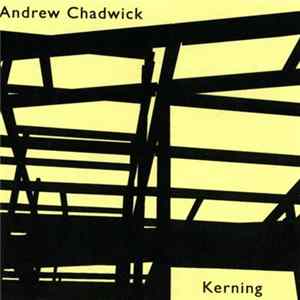 Andrew Chadwick - Kerning flac