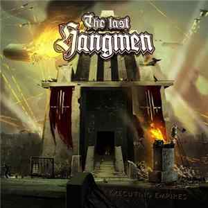 The Last Hangmen - Executing Empire flac