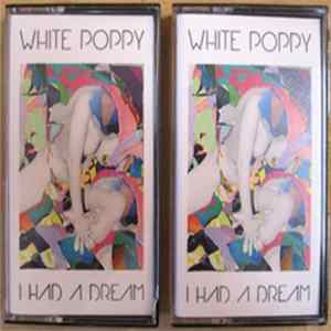 White Poppy - I Had A Dream flac