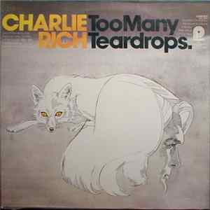 Charlie Rich - Too Many Teardrops flac