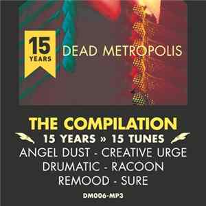 Various - 15 Years Dead Metropolis - The Compilation flac