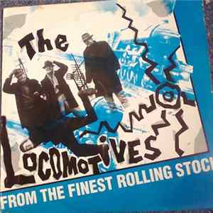 The Locomotives - From The Finest Rolling Stock flac