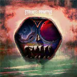 Strange & Primitive - Strange & Primitive flac