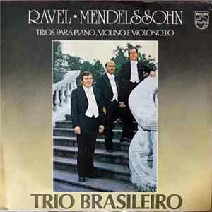 Trio Brasileiro, Ravel, Mendelssohn - Trios Para Piano, Violino E Violoncelo flac