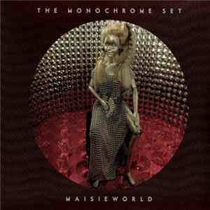 The Monochrome Set - Maisieworld flac