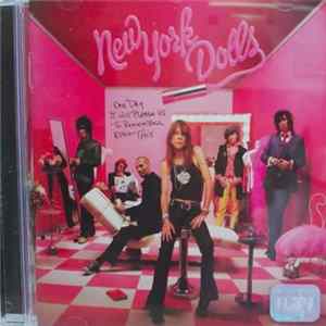 New York Dolls - One Day It Will Please Us To Remember Even This flac