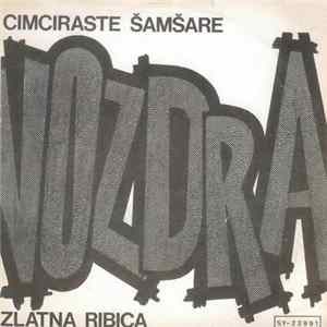 Vozdra - Cimciraste Šamšare / Zlatna Ribica flac