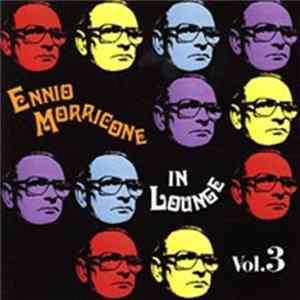Ennio Morricone - Ennio Morricone In Lounge Vol. 3 flac