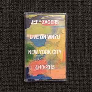 Jeff Zagers - Live on WNYU flac