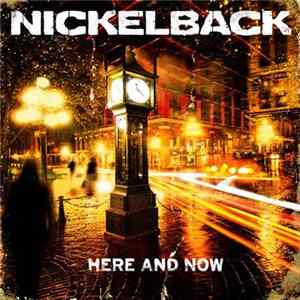 Nickelback - Here And Now flac