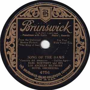 Earl Burtnett And His Los Angeles Biltmore Hotel Orchestra / Regent Club Orchestra - Song Of The Dawn / It Happened In Monterey flac