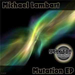 Michael Lambart - Mutation EP flac