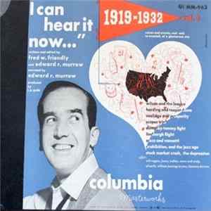 Edward R. Murrow And Fred W. Friendly - I Can Hear It Now, 1919-1932, Vol. 3: Voices And Events, Read And Re-Enacted Of A Glamorous Era flac