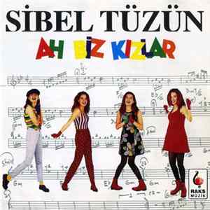 Sibel Tüzün - Ah Biz Kızlar flac
