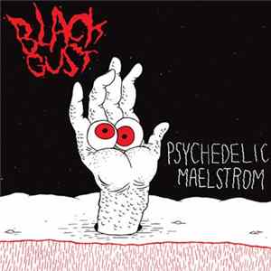 Black Gust - Psychedelic Maelstrom flac