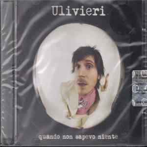 Ulivieri - Quando Non Sapevo Niente flac