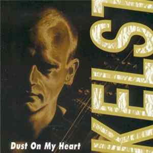 Kelst - Dust On My Heart flac