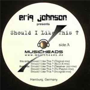 Eriq Johnson - Should I Like This flac