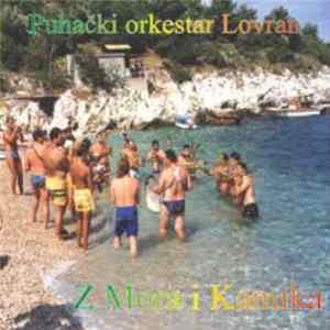 Puhački Orkestar Lovran - Z Mora I Kamika flac