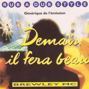 Brewley Mc - Rub A Dub Style - Générique De L'Émission Demain Il Fera Beau flac
