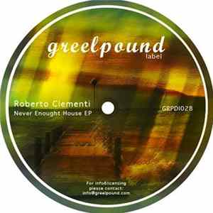 Roberto Clementi - Never Enought House EP flac