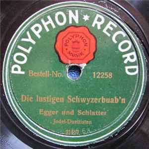 Fritz Egger Und Otto Schlatter - Die Lustigen Schwyzerbuab'n / Der Ustig Wott Cho flac