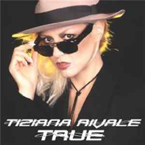 Tiziana Rivale - True flac
