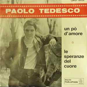 Paolo Tedesco - Un Po' D'Amore / Le Speranze Del Cuore flac