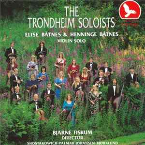 The Trondheim Soloists - Shostakowich - Palmar Johansen - Bjørklund flac