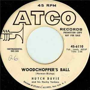 Hutch Davie And His Honky Tonkers - Woodchopper's Ball / Honky Tonk Train flac