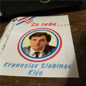 Krunoslav Kićo Slabinac - Za Tebe... flac