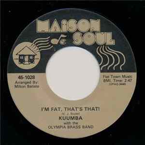 Kuumba With The Olympia Brass Band - I'm Fat, That's That! / My Toot Toot flac