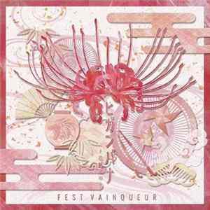 Fest Vainqueur - ヒガンバナ ～花魁道中～ flac