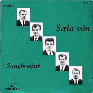 Sangbrødur - Sæla Vón flac