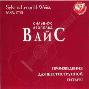 Sylvius Leopold Weiss - Произведения Для Шестиструнной Гитары flac