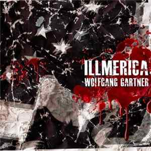 Wolfgang Gartner - Illmerica flac