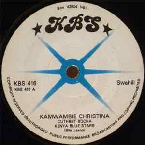 Kenya Blue Stars - Kamwambie Christina , Nalilia Mtoto flac