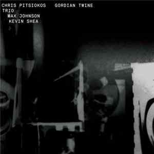 Chris Pitsiokos Trio - Gordian Twine flac