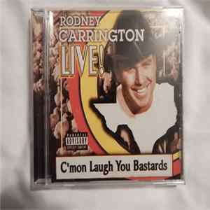Rodney Carrington - Live! C'mon Laugh You Bastards flac