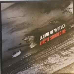 League Of Wolves - Like It Should Be flac