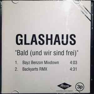 Glashaus - Bald (Und Wir Sind Frei) flac