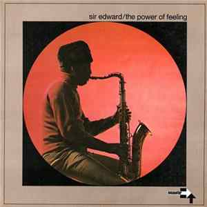 Sir Edward - The Power Of Feeling flac