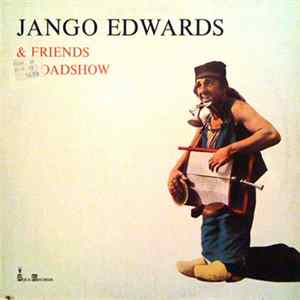 Jango Edwards & Friends Roadshow - Jango Edwards & Friends Roadshow flac