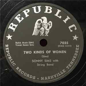 Sonny Sims - Walk Off And Leave It / Two Kinds Of Women flac