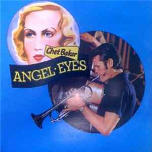 Chet Baker - Angel Eyes flac