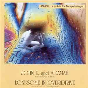John L. and Adamah - Lonesome In Overdrive flac