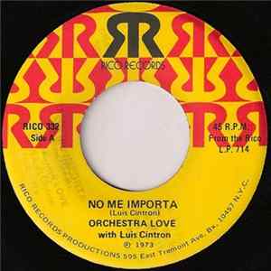 Orchestra Love With Luis Cintron - No Me Importa / Anacuana flac
