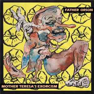 Father Orson - Mother Teresa's Exorcism EP flac