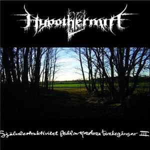 Hypothermia - Självdestruktivitet Född Av Monotona Tankegångar III flac