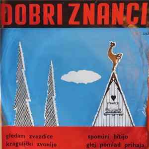 Dobri Znanci - Gledam Zvezdice flac